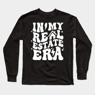 in my real estate era Long Sleeve T-Shirt